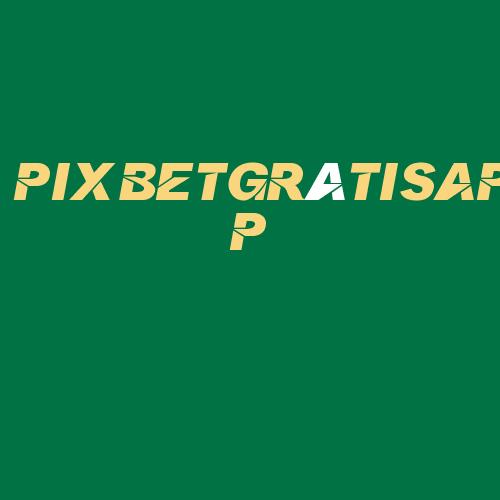 Logo da PIXBETGRáTISAPP